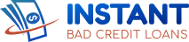 Instant Bad Credit Loans